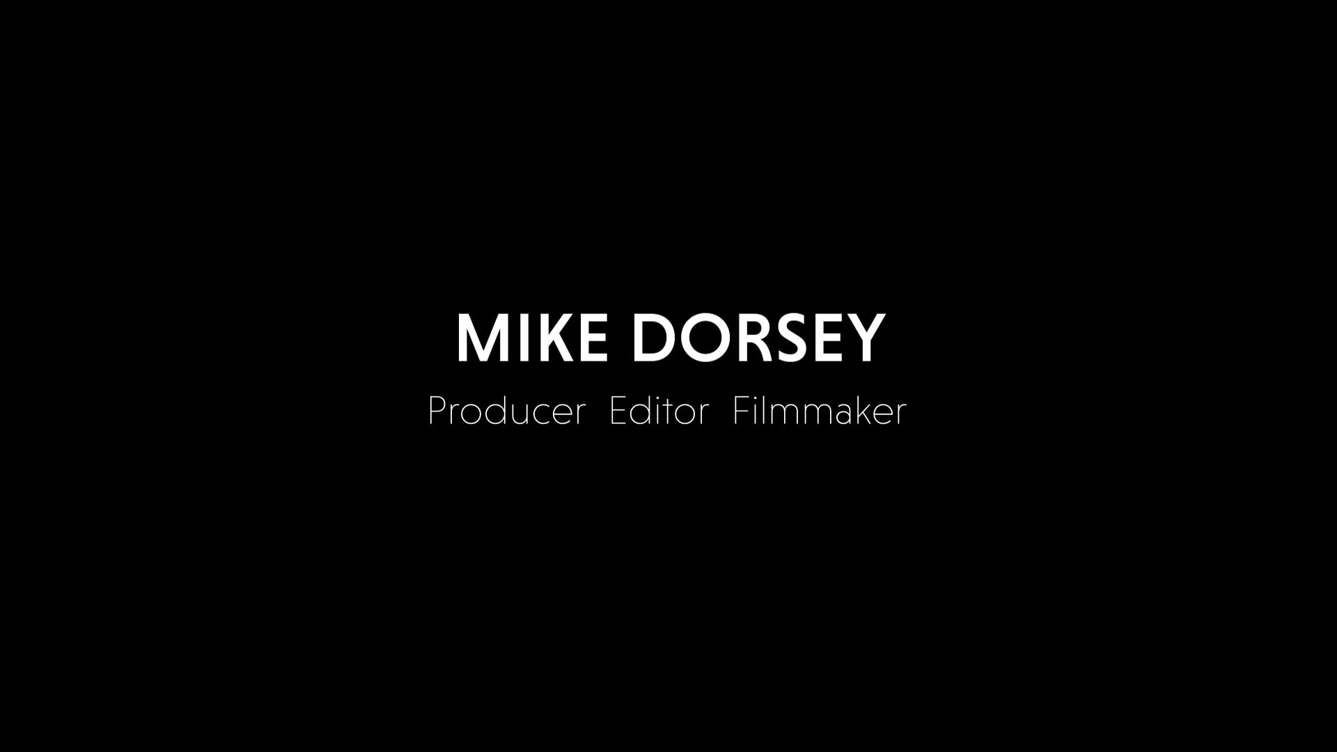 Mike Dorsey: Documentary Reel