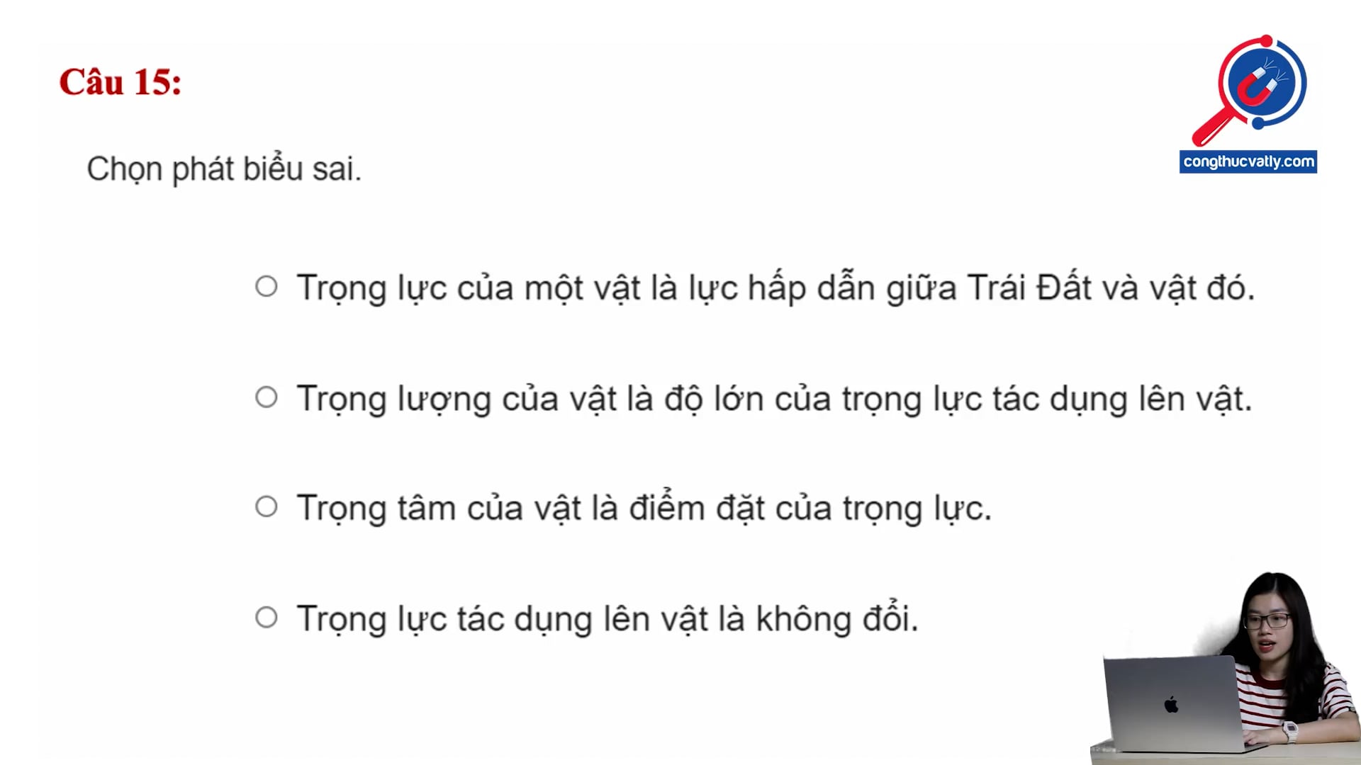 Chọn phát biểu sai khi nói về trọng lượng của một vật.