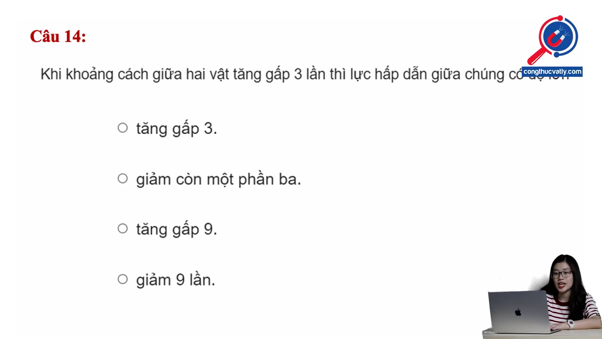 Độ lớn lực hấp dẫn khi khoảng cách tăng gấp 3 lần 