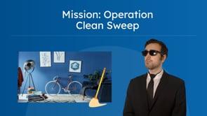 Mission: Operation Clean Sweep