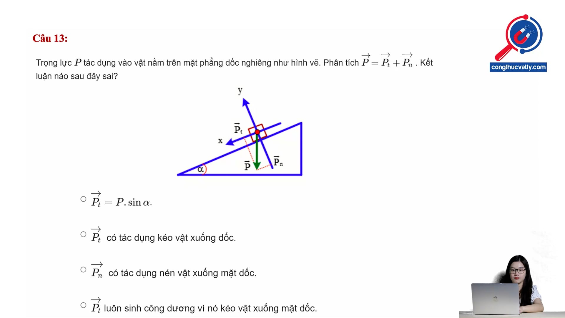 Phân tích tác dụng tác dụng của trọng lực trên mặt phẳng nghiêng.