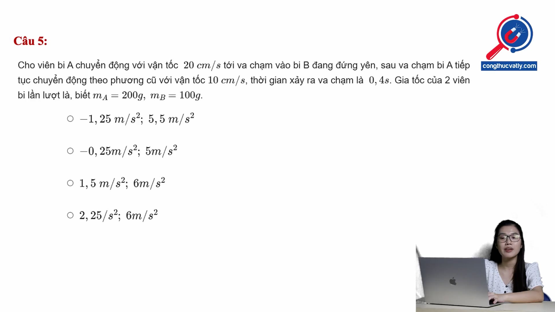 Gia tốc của hai viên bi sau va chạm?