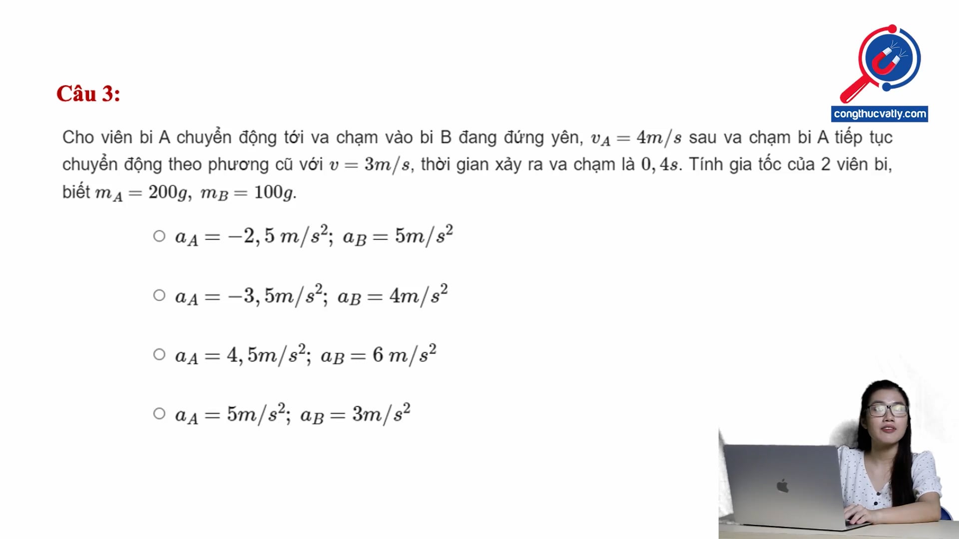 Độ lớn gia tốc của hai viên bi