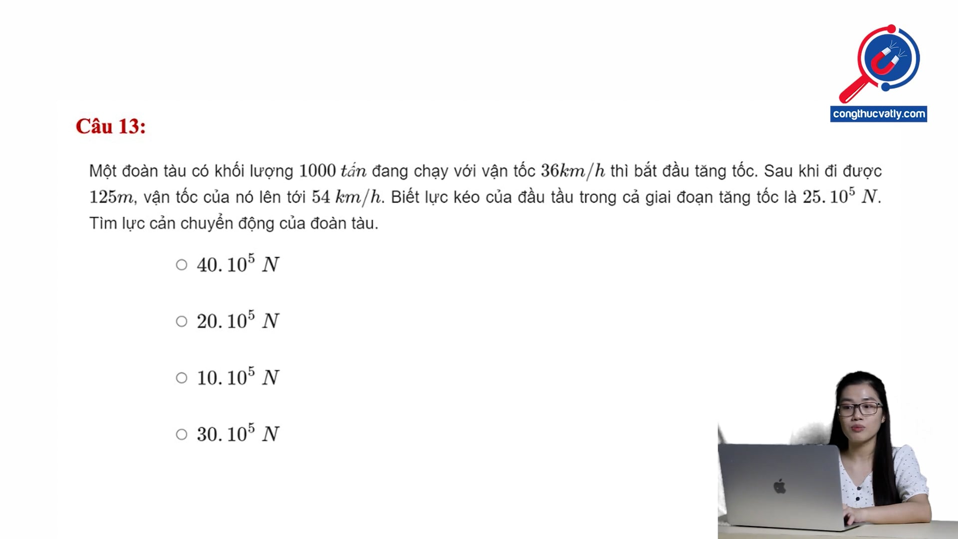 Tìm lực cản chuyển động của đoàn tàu.