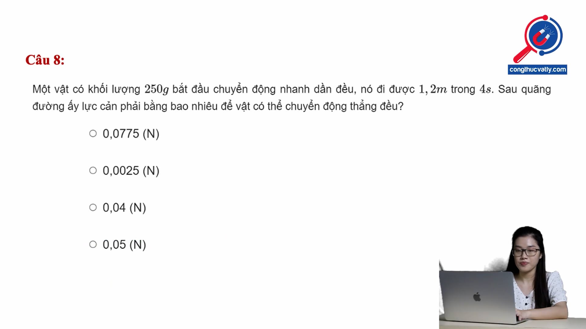 Tính độ lớn lực cản để vật có thể chuyển động thẳng đều.