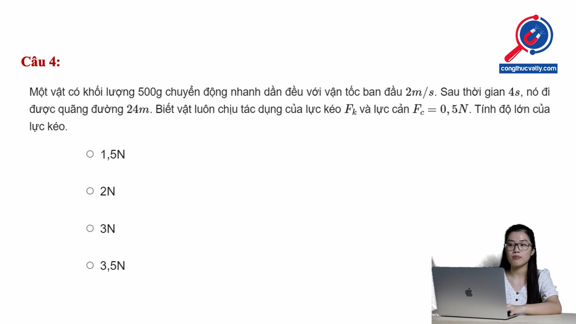 Tính độ lớn lực kéo.