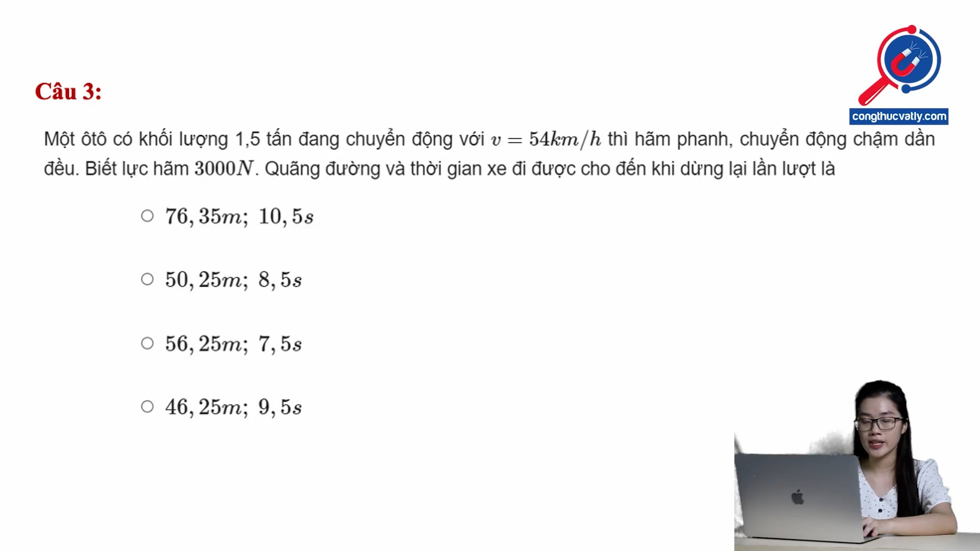 Tính quãng đường và thời gian xe đi được cho đến khi dừng lại?