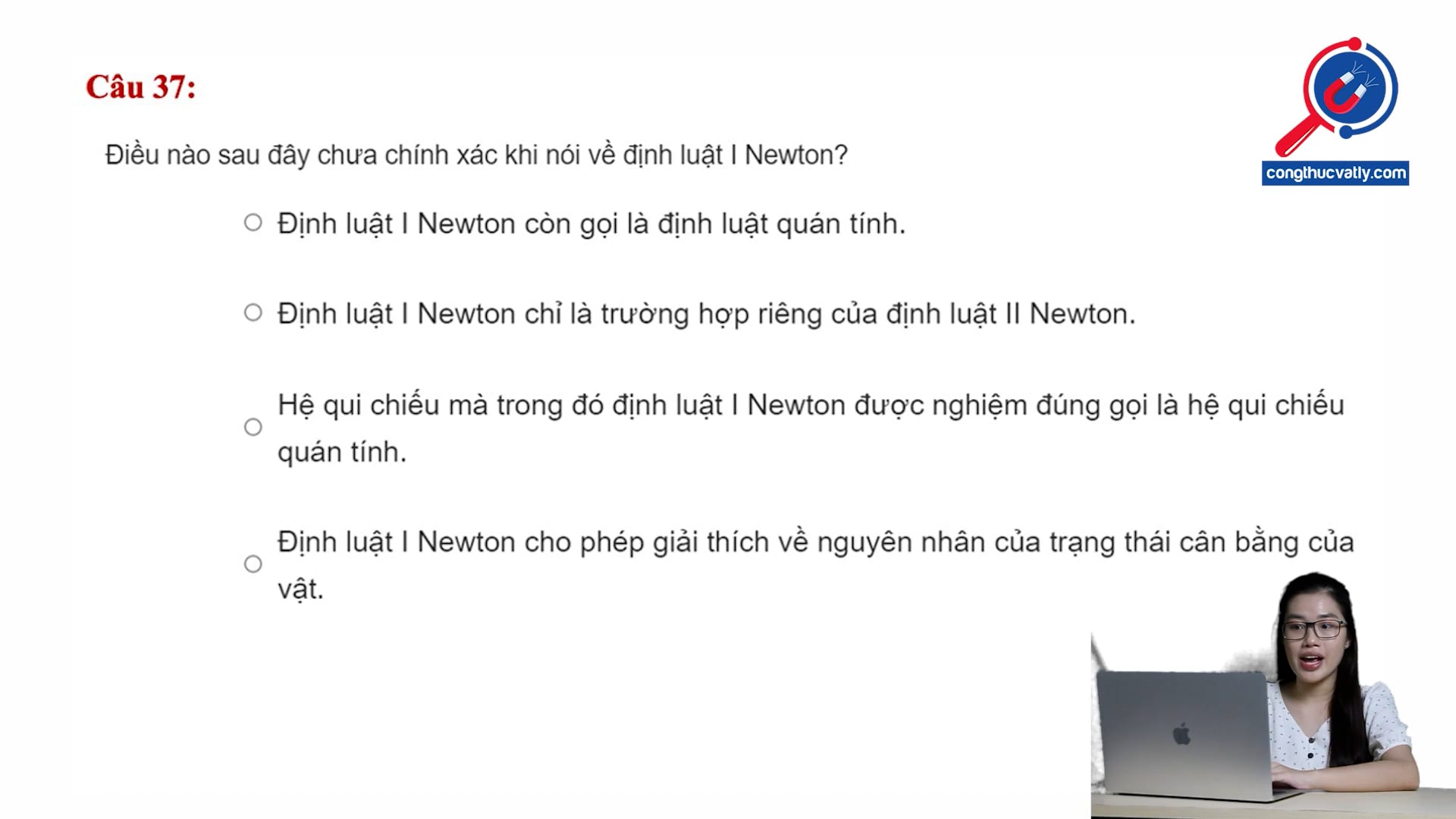 Điều nào sau đây chưa chính xác khi nói về định luật I Newton?