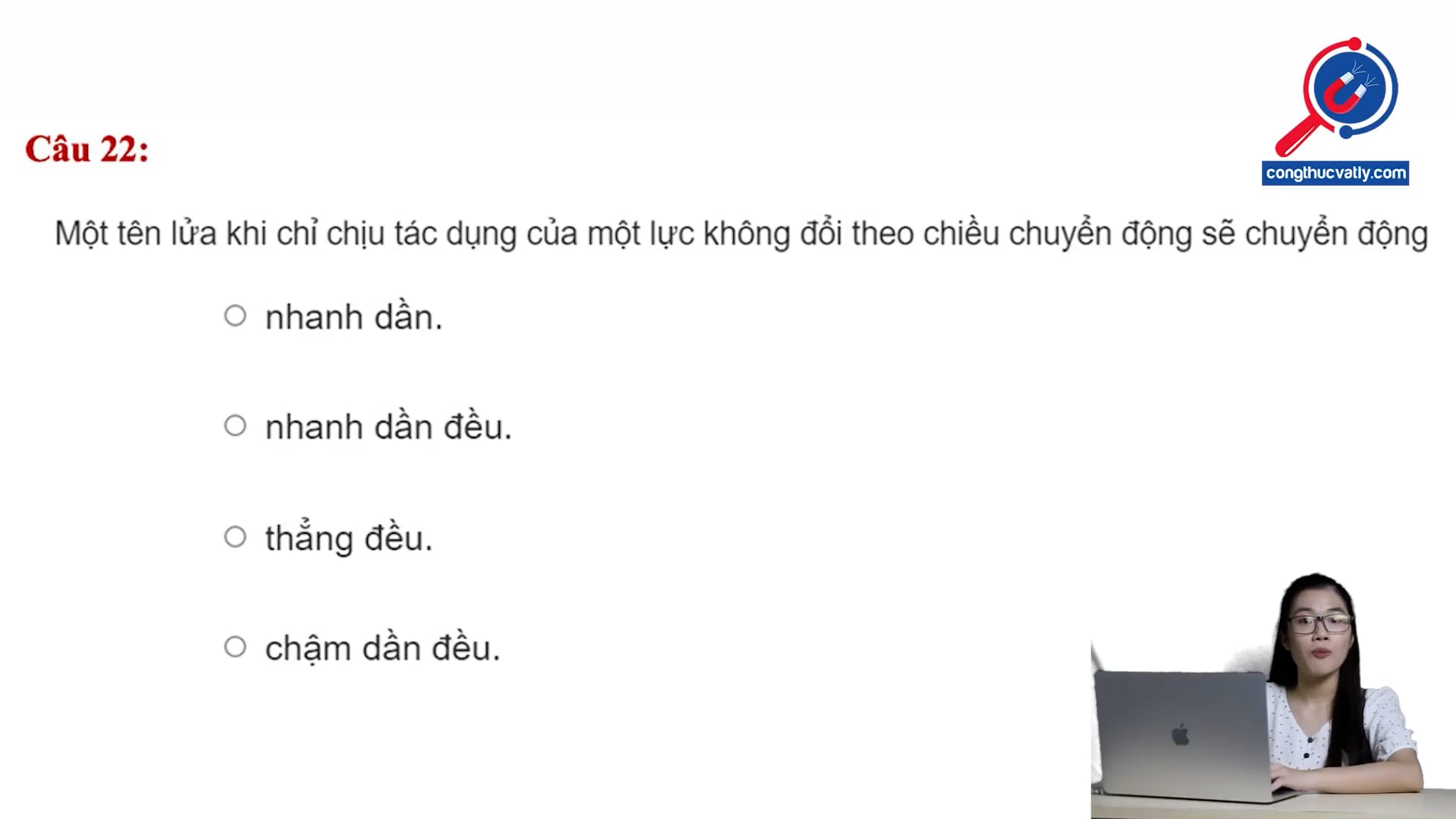 Các định chuyển động của một tên lửa khi chỉ chịu tác dụng của một lực không đổi.