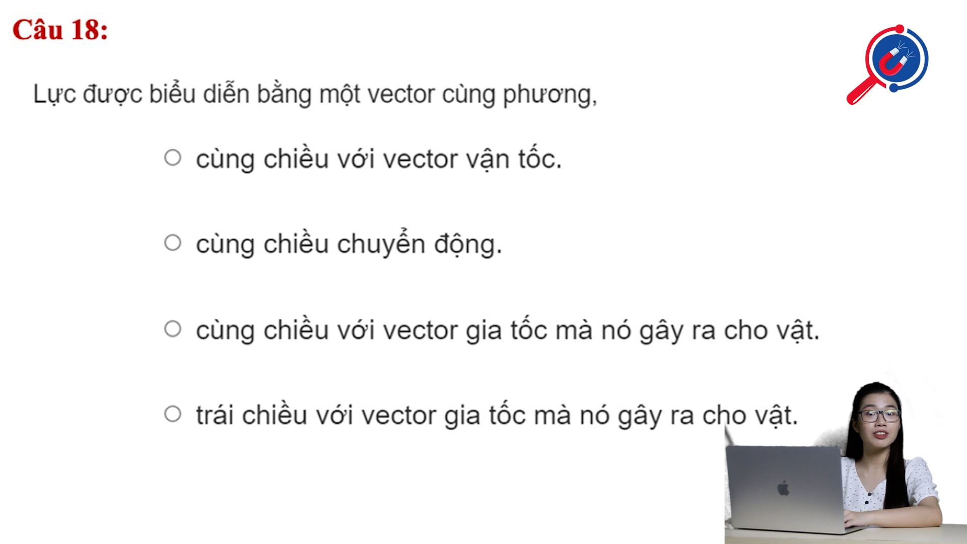 Đặc điểm của lực được biểu diễn bằng một vectơ. 