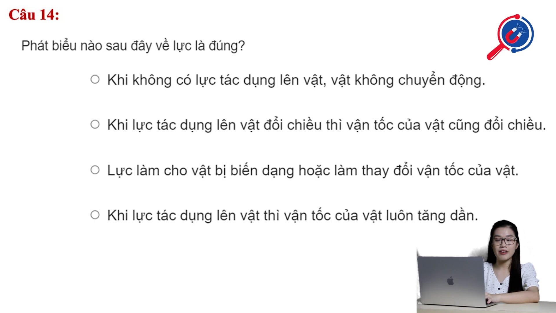 Phát biểu nào sau đây là đúng về lực?