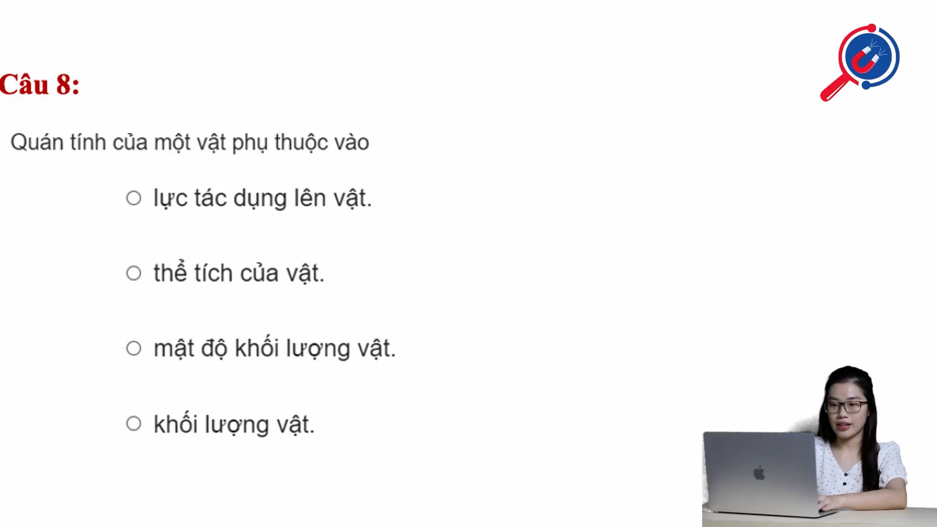 Quán tính của một vật phụ thuộc vào?