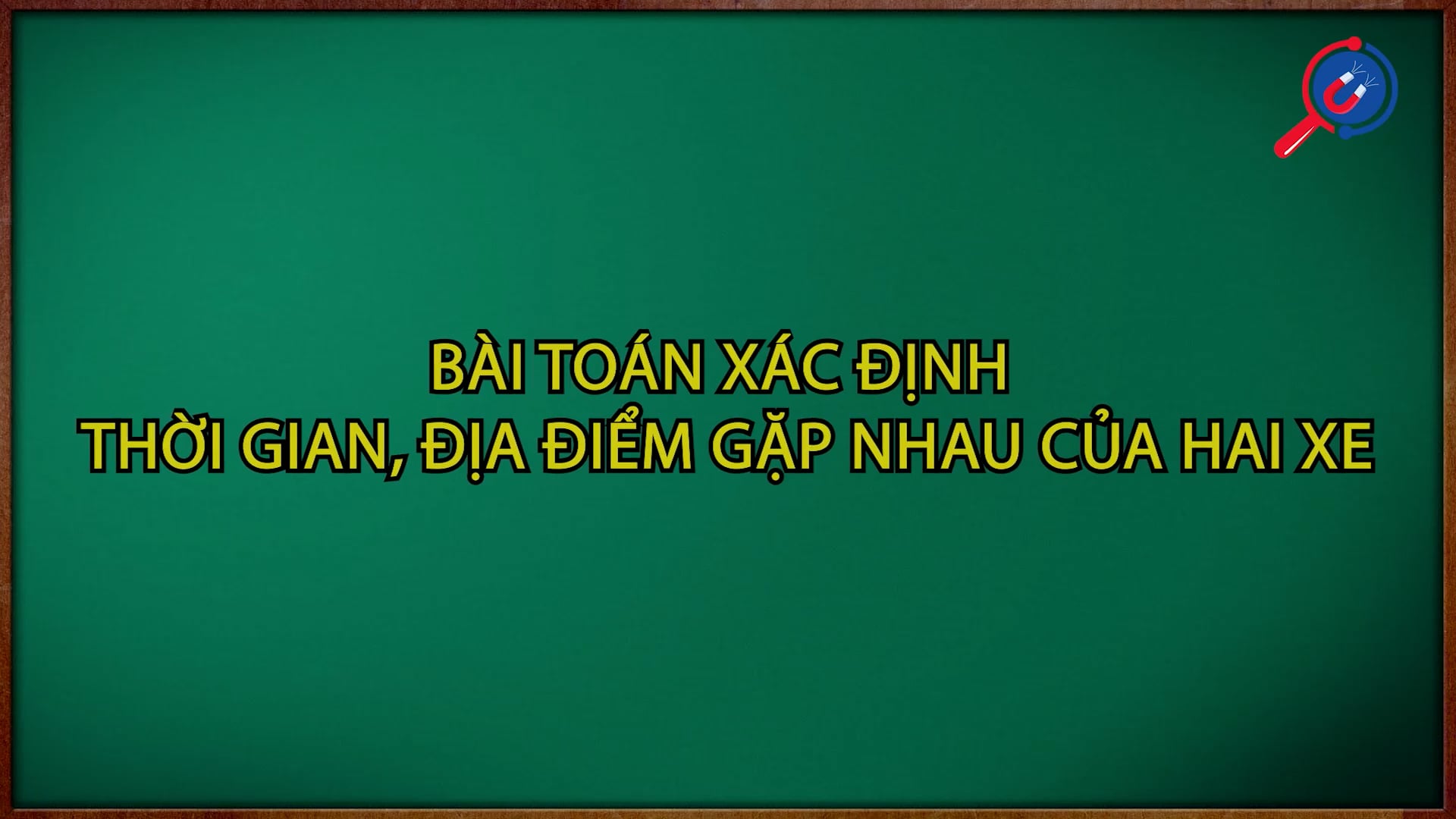 Bài toán xác định thời gian và địa điểm hai xe gặp nhau.