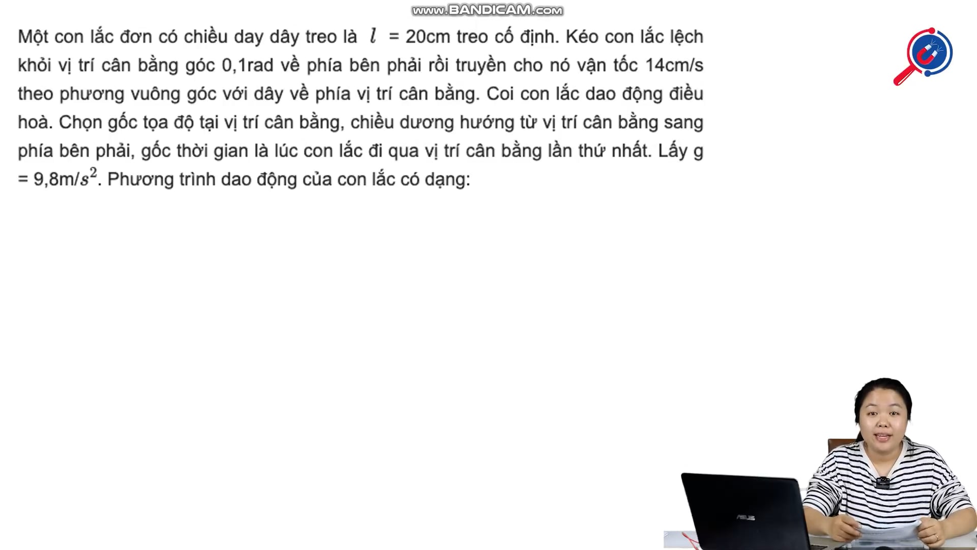 Viết phương trình dao động của con lắc đơn có chiều dài l được kéo lệch góc 0.1rad và truyền vận tốc ban đầu 14 cm/s