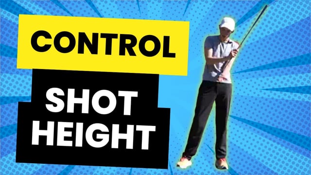 Control your golf shot height