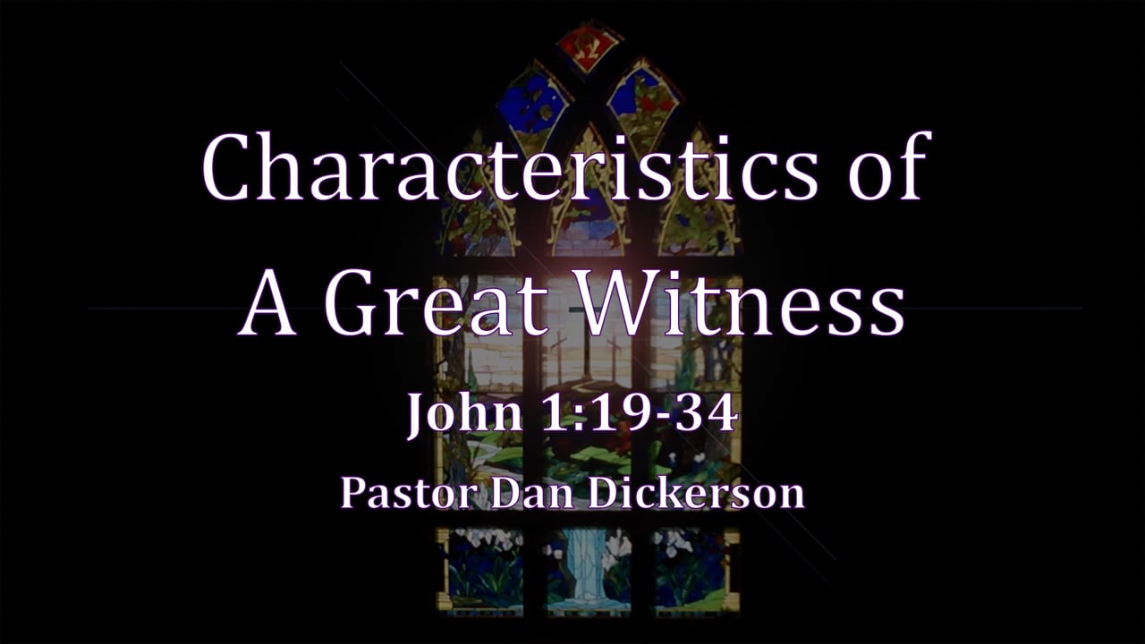 Characteristics of A Great Witness