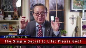 The Simple Secret to Life: Please God!