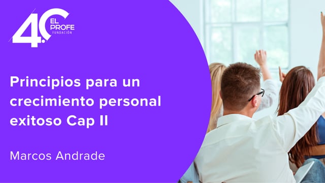 Principios para un crecimiento personal exitoso Cap II
