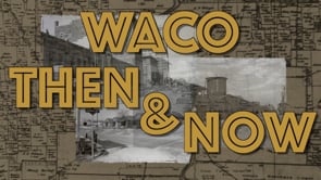 Waco: Then & Now 18 - Down Austin Ave From Above MLK