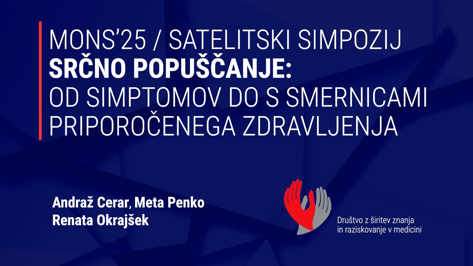 Srčno popuščanje- od simptomov do s smernicami priporočenega zdravljenja