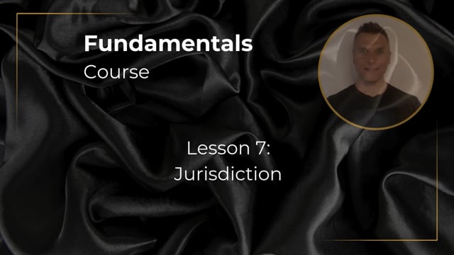 Fundamentals Lesson 7 - Jurisdiction
