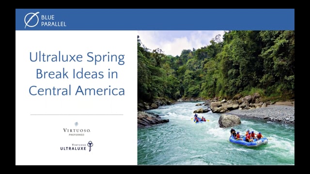 Spring Break 2025 - Ultra-Luxe Journeys in Central America