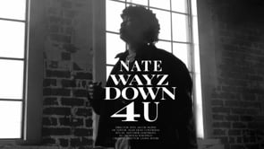 NateWayz - Down 4 U (Official Music Video)