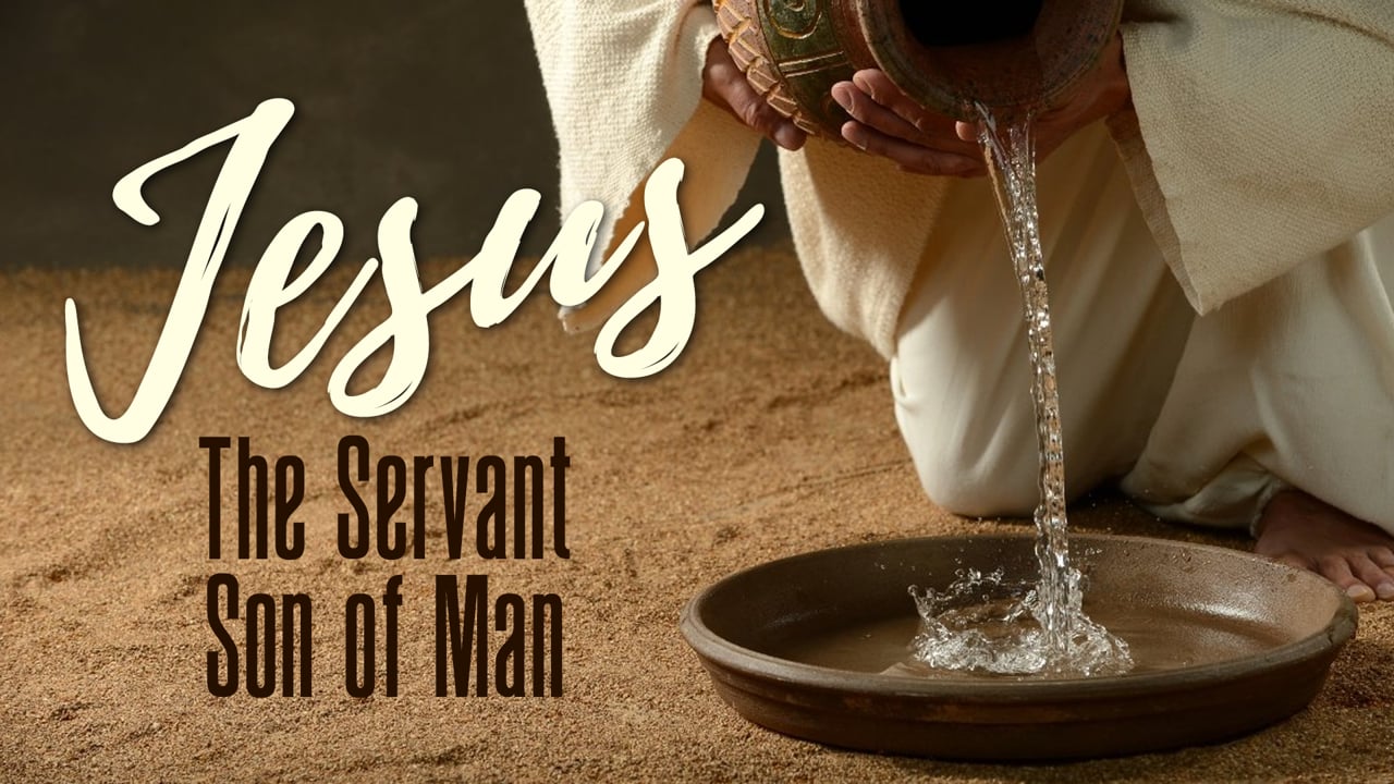 Jesus, The Servant Son of Man – Week 1: “Repent”