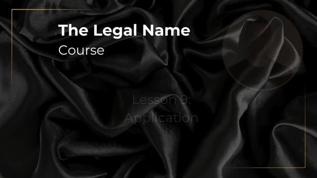 Legal Name Lesson 9 - Application 