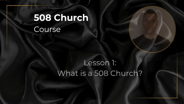 Church Lesson 1 - What is a 508 Church?