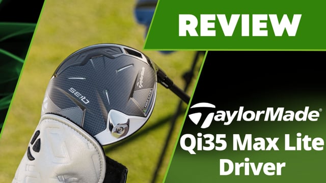 TaylorMade Qi35 Max Lite Driver Review