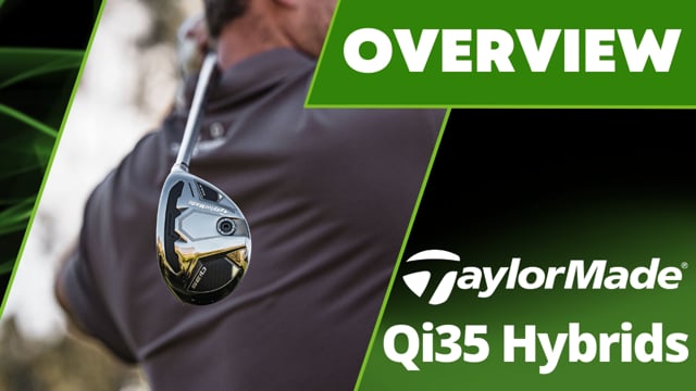 TaylorMade Qi35 Hybrids Overview