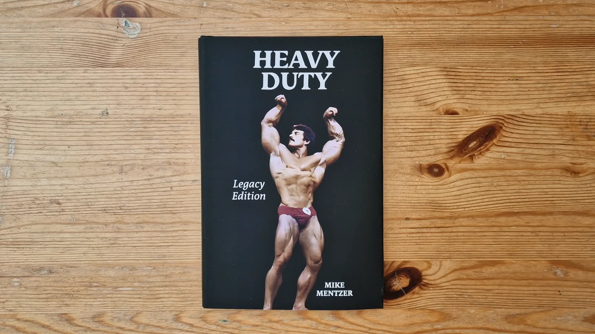 Heavy Duty - Legacy Edition - Mike Mentzer