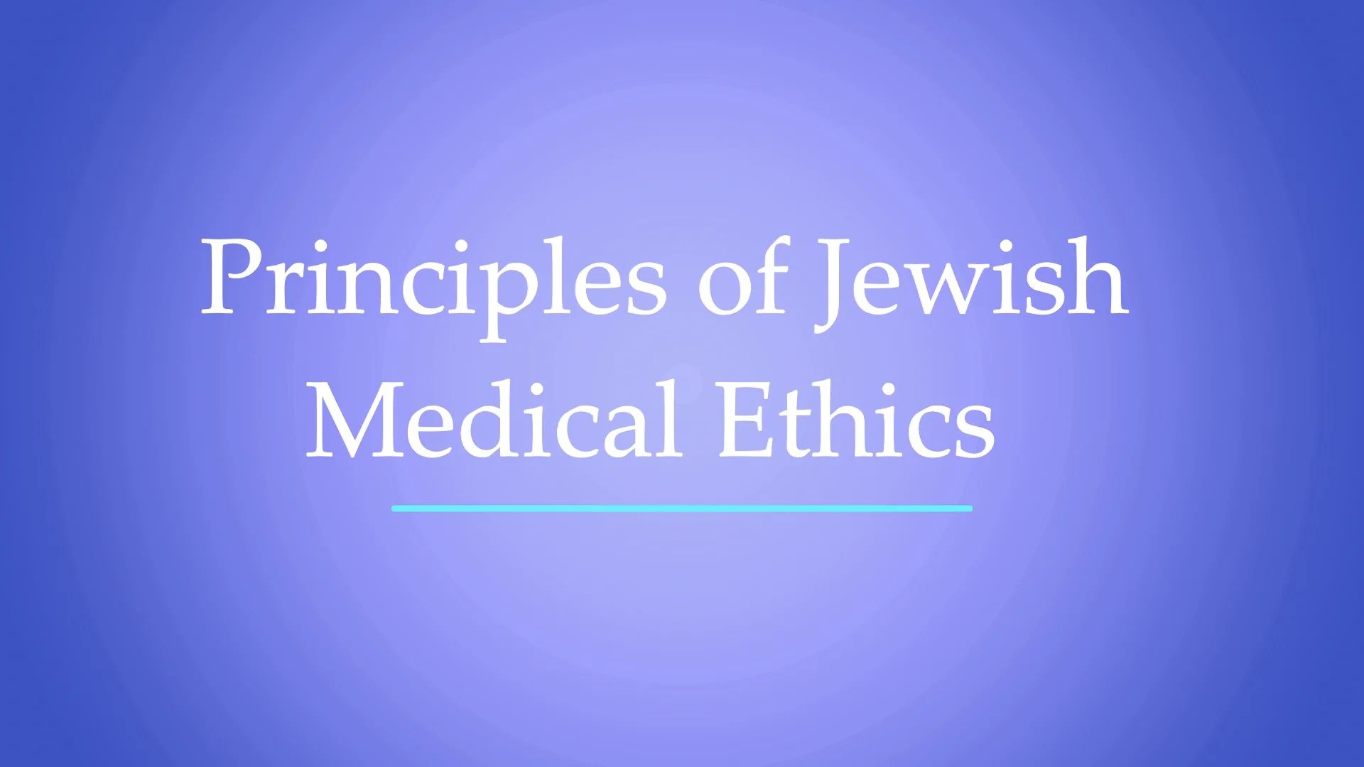 nijh-training-video-3-jewish-medical-ethics-in-end-of-life-care