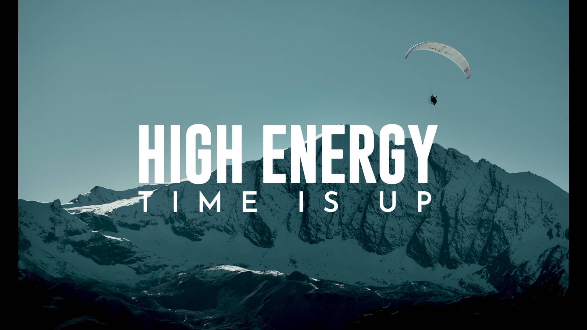 High Energy: Time is Up