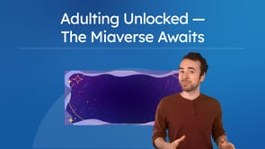 Adulting Unlocked — The Miaverse Awaits