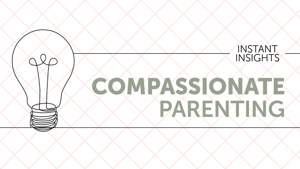 Compassionate Parenting and Self-Compassion