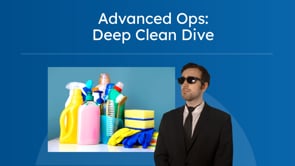 Advanced Ops: Deep Clean Dive
