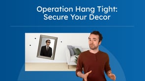 Operation Hang Tight: Secure Your Decor
