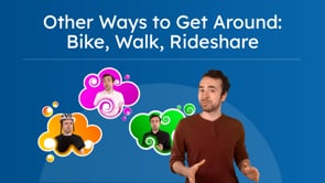 Other Ways to Get Around: Bike, Walk, Rideshare