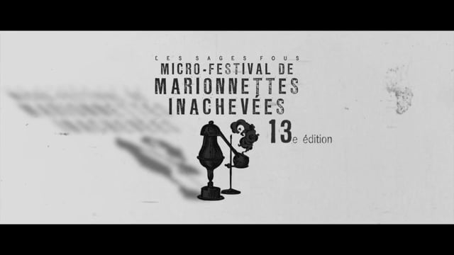 Les Sages Fous - Micro-Festival de Marionnettes inachevées - 13eme édition