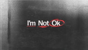 I'm Not Okay Series  - Week 1 1/26/2025