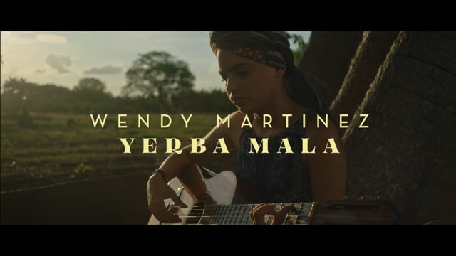 Wendy Martinez — Yerba Mala, Still