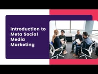 Module 01: Overview of Meta and Social Media Marketing