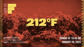 212 Degrees - Part 5 // "212 Degree Perseverance"