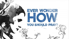 Teach Us To Pray, Week 3  — Pastor David Chan