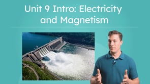 Unit 9 Intro: Electricity and Magnetism