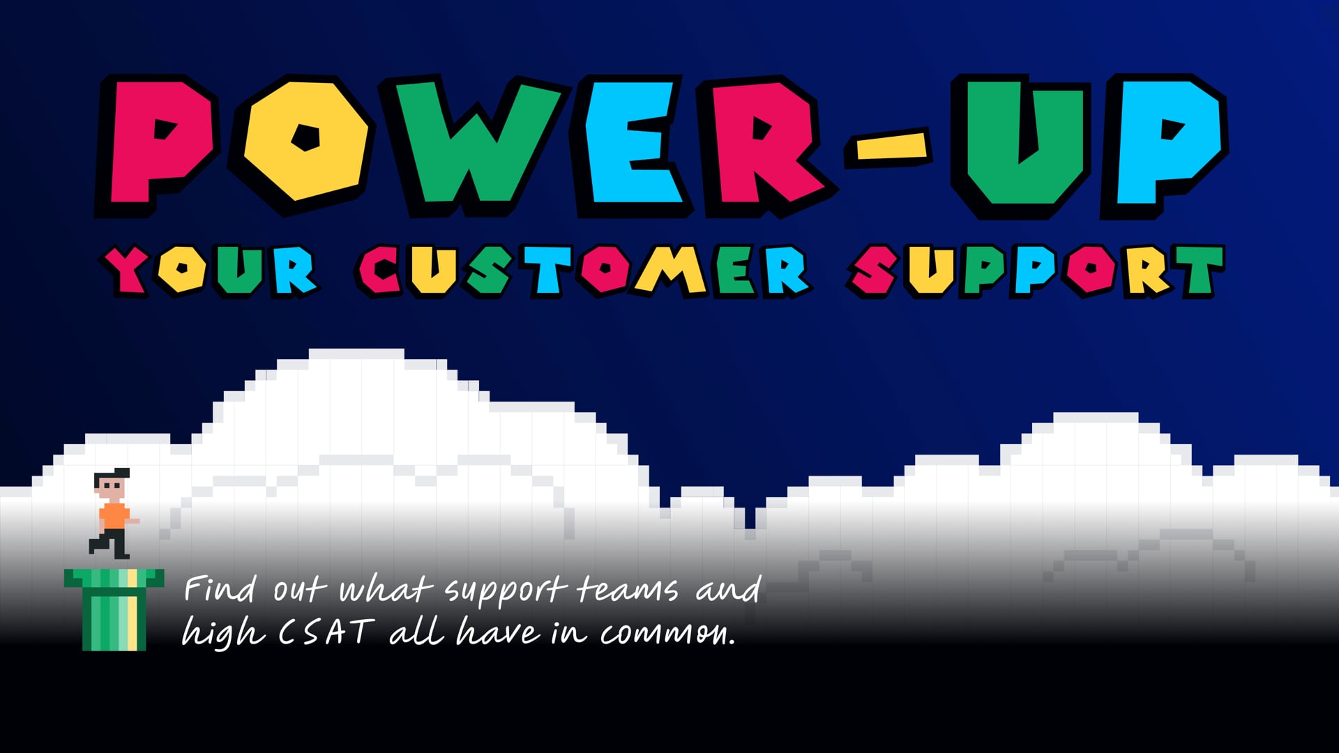 Super Mario: Power Up Your Customer Support!