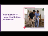 Module 01: Overview of the Home Health Aide Profession