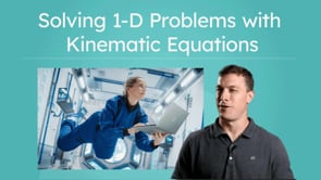 Solving 1-D Problems with Kinematic Equations